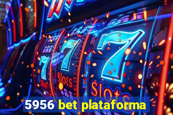 5956 bet plataforma